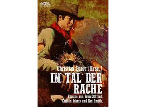 9783750257092 - IM TAL DER RACHE - John Clifford Clifton Adams Ben Smith Kartoniert (TB)