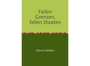 9783750257252 - Im fünfzigsten Jahr   Fallen Grenzen fallen Staaten - Dietrich Wölkert Kartoniert (TB)