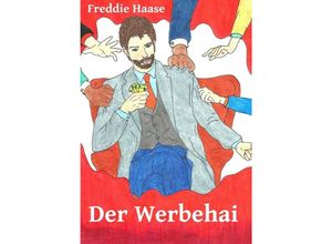 9783750261266 - Der Werbehai - Freddie Haase Kartoniert (TB)