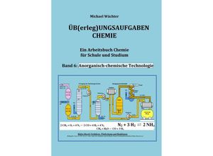 9783750261679 - Übungsaufgaben Chemie - Anorganisch-chemische Technologie - Michael Wächter Kartoniert (TB)