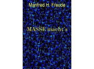 9783750262140 - MASSE macht s - Manfred H Freude Kartoniert (TB)