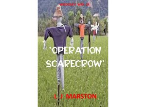 9783750267725 - Operation Scarecrow - L J Marston Kartoniert (TB)