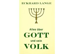 9783750268555 - Alles über Gott und sein Volk - Eckhard Lange Kartoniert (TB)