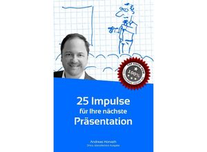 9783750269668 - 25 Impulse für Ihre nächste Präsentation - Andreas Horvath Kartoniert (TB)