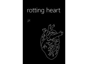 9783750270985 - rotting heart - jr- Kartoniert (TB)