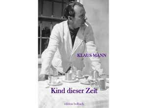 9783750273795 - Kind dieser Zeit - Klaus Mann Kartoniert (TB)