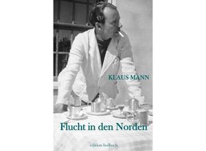 9783750273870 - Flucht in den Norden - Klaus Mann Kartoniert (TB)