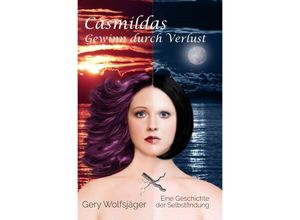 9783750274402 - Casmildas Gewinn durch Verlust - Gery Wolfsjäger Kartoniert (TB)