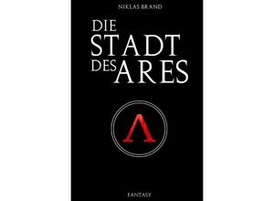 9783750274600 - Die Stadt des Ares - Niklas Brand Kartoniert (TB)