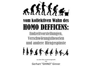 9783750276901 - vom kollektiven Wahn des Homo Defficens - gerhart ginner Kartoniert (TB)