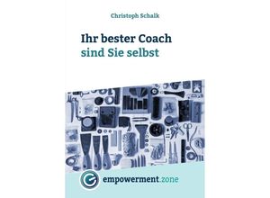 9783750277205 - Ihr bester Coach sind Sie selbst - Christoph Schalk Kartoniert (TB)