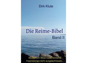 9783750277595 - Die Reime-Bibel Band II - Dirk Klute Kartoniert (TB)