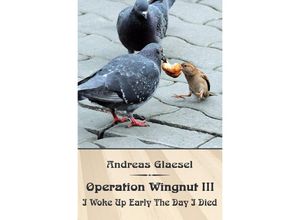 9783750278165 - I Woke Up Early The Day I Died - Andreas Glaesel Kartoniert (TB)