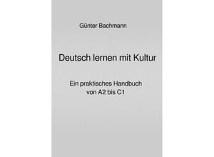 9783750278776 - Deutsch lernen mit Kultur - Günter Bachmann Kartoniert (TB)