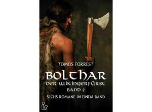 9783750281066 - BOLTHAR DER WIKINGERFÜRST - BAND 2 - Tomos Forrest Kartoniert (TB)