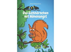 9783750281813 - Das Eichhörnchen mit Höhenangst - Knut Volquardsen Kartoniert (TB)