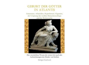 9783750282476 - Geburt der Götter in Atlantis - Holger Kalweit Kartoniert (TB)