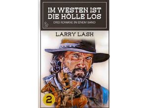 9783750283176 - IM WESTEN IST DIE HÖLLE LOS BAND 2 - Larry Lash Kartoniert (TB)