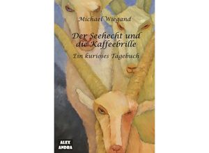 9783750283756 - Der Seehecht und die Kaffeebrille - Michael Wiegand Kartoniert (TB)