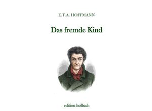 9783750283916 - Das fremde Kind - E T A Hoffmann Kartoniert (TB)