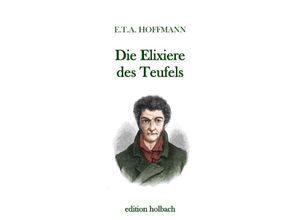 9783750284104 - Die Elixiere des Teufels - E T A Hoffmann Kartoniert (TB)