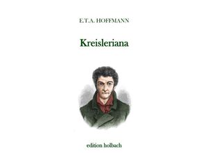 9783750284159 - Kreisleriana - E T A Hoffmann Kartoniert (TB)