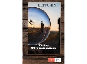 9783750284319 - Die Mission - Eltschin Efendiyev Kartoniert (TB)