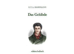 9783750284531 - Das Gelübde - E T A Hoffmann Kartoniert (TB)