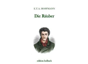 9783750284999 - Die Räuber - E T A Hoffmann Kartoniert (TB)