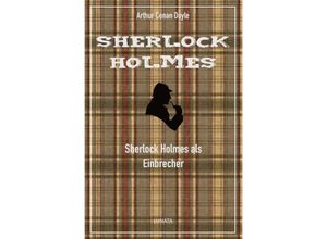 9783750285187 - Sherlock Holmes als Einbrecher - Arthur Conan Doyle Kartoniert (TB)