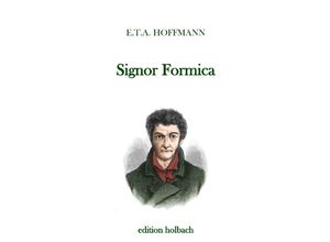 9783750286603 - Signor Formica - E T A Hoffmann Kartoniert (TB)