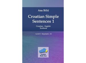 9783750286672 - Croatian Simple Sentences 1 - Textbook A1 - Ana Bilic Kartoniert (TB)