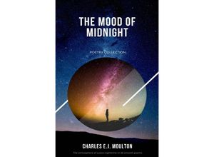 9783750286719 - The Mood of Midnight - Charles EJ Moulton Kartoniert (TB)