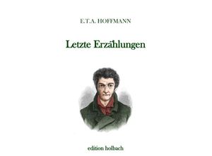 9783750287433 - Letzte Erzählungen - E T A Hoffmann Kartoniert (TB)