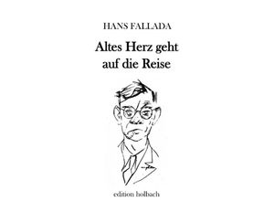 9783750287808 - Altes Herz geht auf die Reise - Hans Fallada Kartoniert (TB)