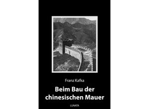 9783750290808 - Beim Bau der chinesischen Mauer - Franz Kafka Kartoniert (TB)