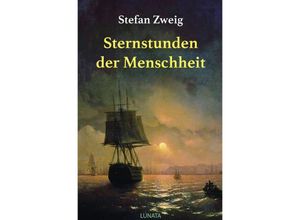 9783750290860 - Sternstunden der Menschheit - Stefan Zweig Kartoniert (TB)