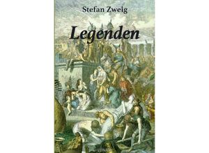 9783750290983 - Legenden - Stefan Zweig Kartoniert (TB)