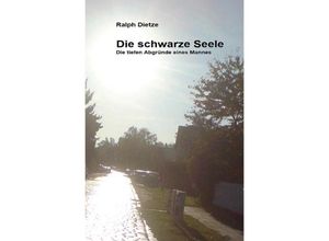 9783750291836 - Die Schwarze Seele - Ralph Dietze Kartoniert (TB)