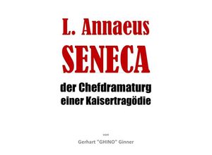 9783750292246 - L Annaeus Seneca - gerhart ginner Kartoniert (TB)