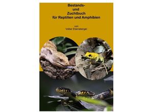 9783750293076 - Bestands- und Zuchtbuch für Reptilien und Amphibien - Volker Ebensberger Kartoniert (TB)