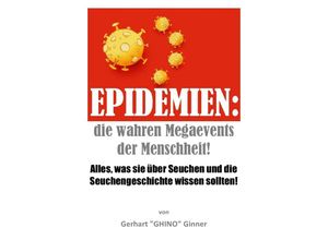 9783750293090 - Epidemien die wahren Megaevents der Menschheit - gerhart ginner Kartoniert (TB)