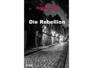 9783750293618 - Die Rebellion - Joseph Roth Kartoniert (TB)