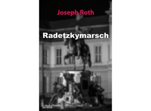 9783750293649 - Radetzkymarsch - Joseph Roth Kartoniert (TB)