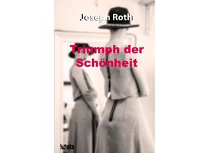 9783750293687 - Triumph der Schönheit - Joseph Roth Kartoniert (TB)