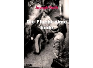 9783750293700 - Die Flucht ohne Ende - Joseph Roth Kartoniert (TB)