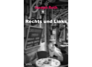 9783750293724 - Rechts und Links - Joseph Roth Kartoniert (TB)