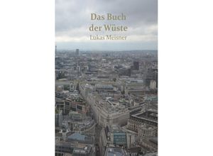 9783750294981 - Das Buch der Wüste - Lukas Meisner Kartoniert (TB)