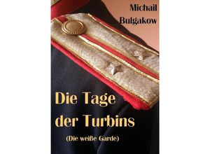 9783750295933 - Die Tage der Turbins - Michail Bulgakow Kartoniert (TB)