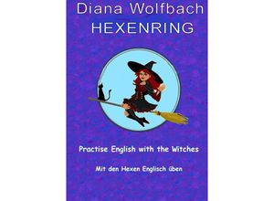 9783750296268 - HEXENRING Practice English with the Witches Mit den Hexen Englisch üben - Diana Wolfbach Kartoniert (TB)